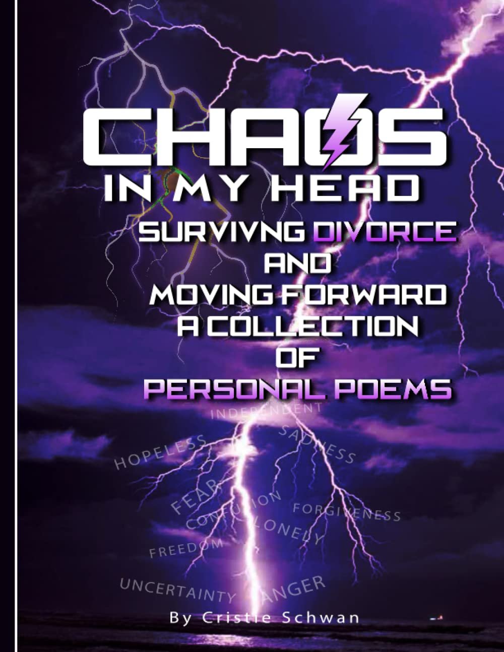 Chaos in My Head: Surviving Divorce and Moving Forward by Cristie Schwan